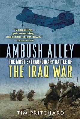 Ambush Alley: The Most Extraordinary Battle of the Iraq War - Tim Pritchard - cover