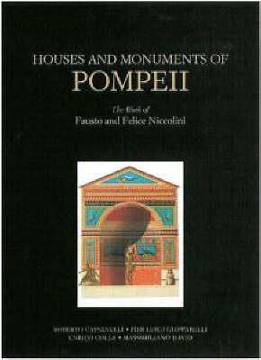 Houses and Monuments of Pompeii – The Work of Fausto and Felice Niccolini - . De Caro - cover