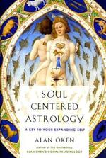 Soul-Centered Astrology: A Key to Your Expanding Self