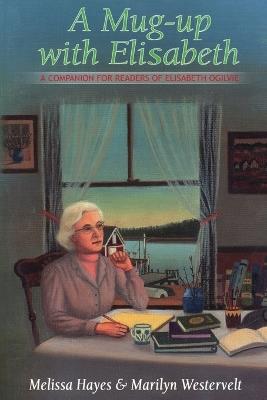 A Mug Up with Elisabeth - Melissa Hayes,Marilyn Westervelt - cover