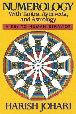 Numerology: With Tantra, Ayurveda, and Astrology - Harish Johari - cover