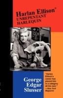 Harlan Ellison: Unrepentant Harlequin