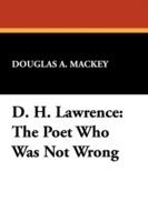 D.H.Lawrence: The Poet Who Was Not Wrong