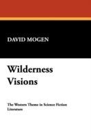 Wilderness Visions: Western Theme in Science Fiction Literature - David Mogen - cover