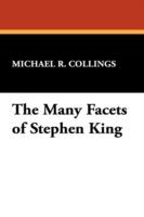 The Many Facets of Stephen King - Michael R Collings - cover