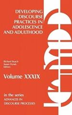Developing Discourse Practices in Adolescence and Adulthood