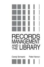 Records Management and the Library: Issues and Practices