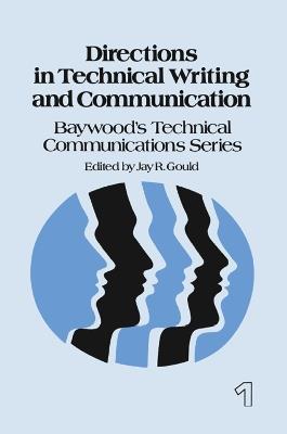 Directions in Technical Writing and Communication - Jay Gould - cover