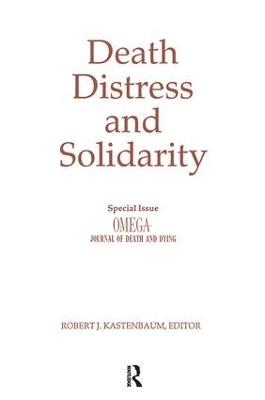 Death, Distress, and Solidarity: Special Issue "OMEGA Journal of Death and Dying" - Robert Kastenbaum - cover