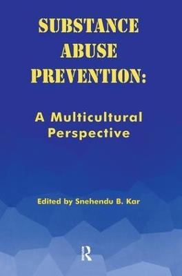Substance Abuse Prevention: A Multicultural Perspective - Kar Snehendu - cover