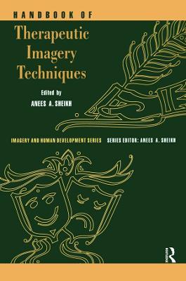 Handbook of Therapeutic Imagery Techniques - Anees Ahmad Sheikh - cover