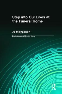 Step into Our Lives at the Funeral Home - Jo Michaelson,Dale Lund - cover