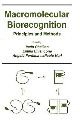 Macromolecular Biorecognition: Principles and Methods - Irwin Chaiken,Emilia Chiancone,Angelo Fontana - cover