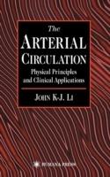 The Arterial Circulation: Physical Principles and Clinical Applications