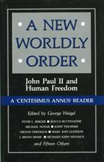 A New Worldly Order: John Paul II and Human Freedom