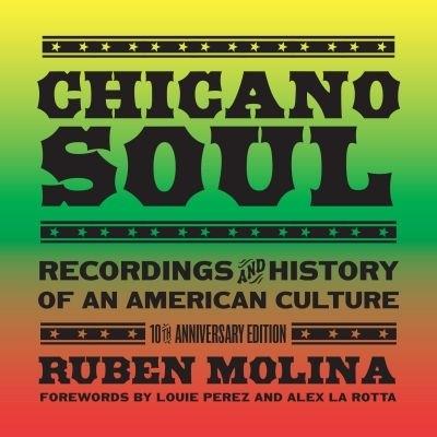 Chicano Soul: Recordings and History of an American Culture - Ruben Molina - cover