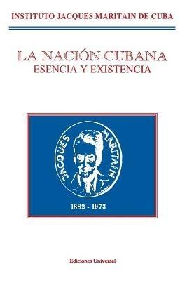 La Nacion Cubana: Esencia Y Existencia - cover
