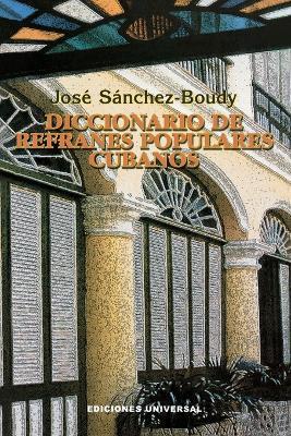 Diccionario de Refranes Populares Cubanos - Jose Sanchez-Boudy - cover