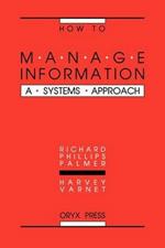 How to Manage Information: A Systems Approach