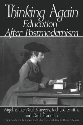 Thinking Again: Education After Postmodernism - Nigel P. Blake,Paul Smeyers,Richard Smith - cover