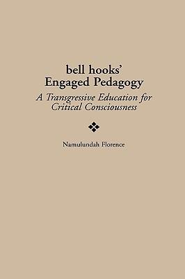 bell hooks' Engaged Pedagogy: A Transgressive Education for Critical Consciousness - Namulundah Florence - cover