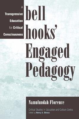 bell hooks' Engaged Pedagogy: A Transgressive Education for Critical Consciousness - Namulundah Florence - cover