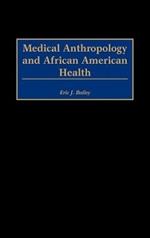 Medical Anthropology and African American Health