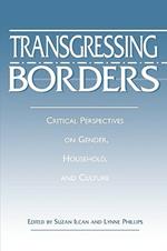 Transgressing Borders: Critical Perspectives on Gender, Household, and Culture