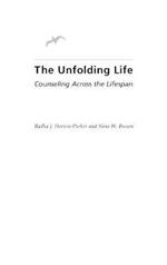 The Unfolding Life: Counseling Across the Lifespan