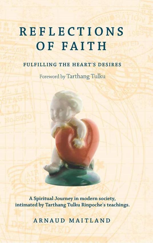 Reflections of Faith: A Spiritual Journey in Modern Society, Intimated by Tarthang Tulku Rinpoche's Teachings
