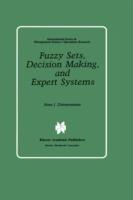Fuzzy Sets, Decision Making, and Expert Systems - Hans-Jürgen Zimmermann - cover