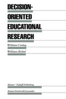 Decision-Oriented Educational Research - William Cooley,William Bickel - cover
