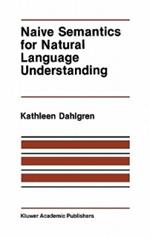 Naive Semantics for Natural Language Understanding