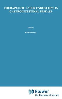 Therapeutic Laser Endoscopy in Gastrointestinal Disease - cover