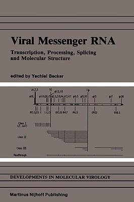 Viral Messenger RNA: Transcription, Processing, Splicing and Molecular Structure - cover