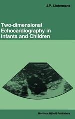 Two-dimensional Echocardiography in Infants and Children