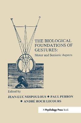 The Biological Foundations of Gesture: Motor and Semiotic Aspects - cover