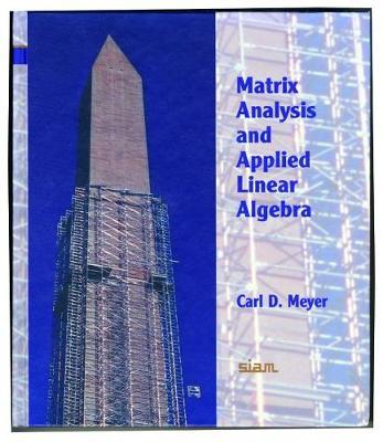 Matrix Analysis and Applied Linear Algebra Book and Solutions Manual - Carl D. Meyer - cover