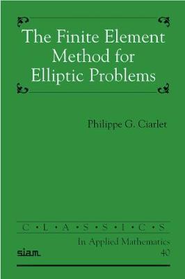 The Finite Element Method for Elliptic Problems - Philippe G. Ciarlet - cover