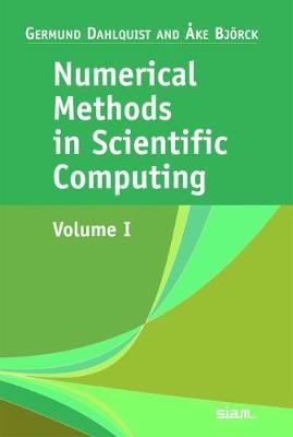 Numerical Methods in Scientific Computing: Volume 1 - Germund Dahlquist,Åke Björck - cover