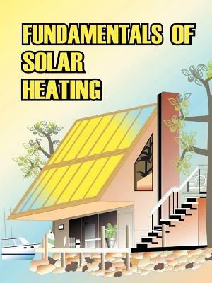 Fundamentals of Solar Heating - Sheet Metal and Air Conditioning Contrac,Sheet Metal and Air Conditioning Contrac - cover