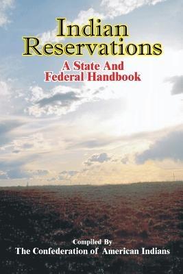 Indian Reservations: A State and Federal Handbook - cover