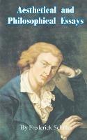 Aesthetical and Philosophical Essays - Frederick Schiller - cover