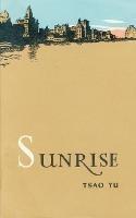 Sunrise: A Play in Four Acts - Tsao Yu - cover