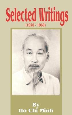 Selected Writings 1920-1969 - Chi Minh Ho - cover