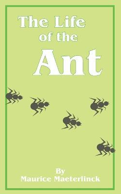 The Life of the Ant - Maurice Maeterlinck - cover