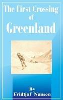 The First Crossing of Greenland - Fridtjof Nansen - cover