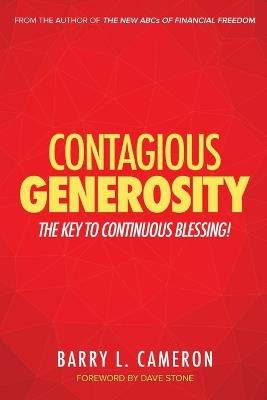 Contagious Generosity: The Key to Continuous Blessing - Barry L Cameron - cover