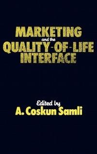 Marketing and the Quality-of-Life Interface - A. Coskun Samli - cover