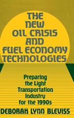 The New Oil Crisis and Fuel Economy Technologies: Preparing the Light Transportation Industry for the 1990s